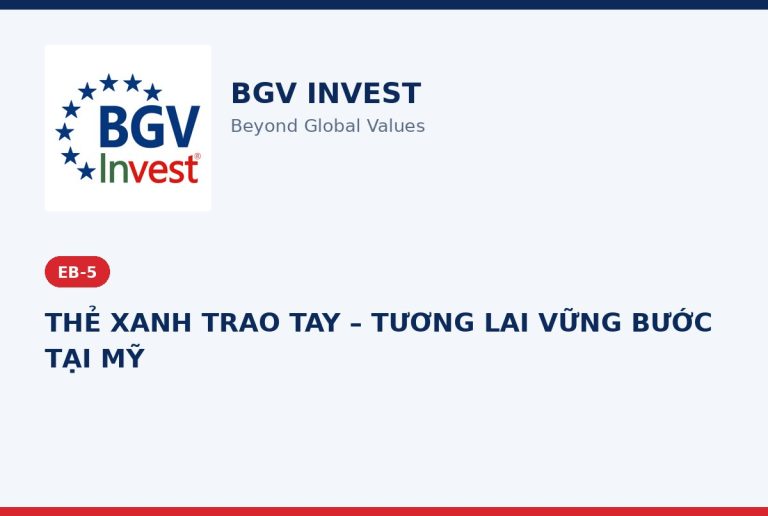 THẺ XANH TRAO TAY – TƯƠNG LAI VỮNG BƯỚC TẠI MỸ